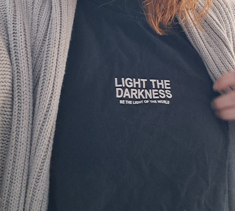 LIGHT THE DARKNESS BE THE LIGHT OF THE WORLD